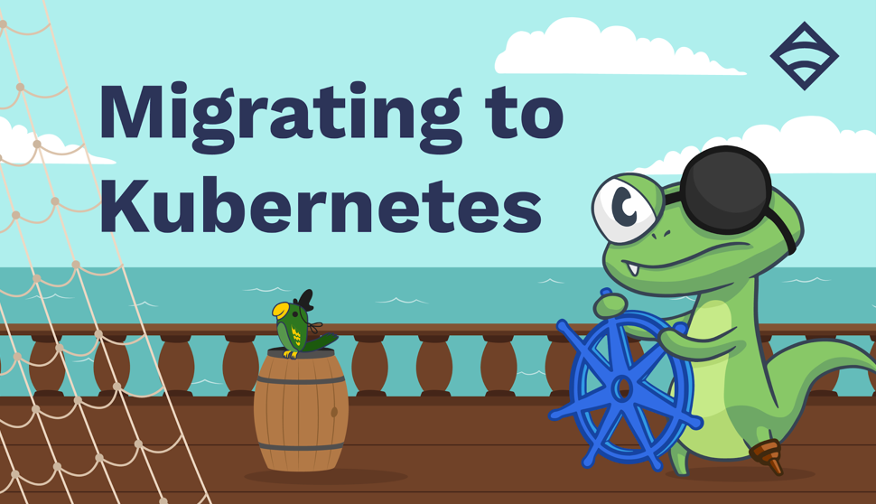 Migrando a Contenedores y Kubernetes ?